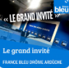 LE GRAND INVITÉ DE FRANCE BLEU DRÔME-ARDÈCHE